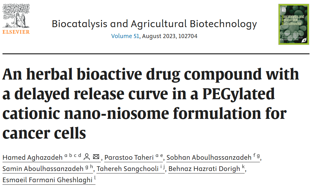 An herbal bioactive drug compound with a delayed release curve in a PEGylated cationic nano-niosome formulation for cancer cells — نمونه کار منتشرشده موسسه شریف پیپر