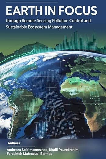 Earth in Focus through Remote Sensing Pollution Control and Sustainable Ecosystem Management — نمونه کار منتشرشده موسسه شریف پیپر